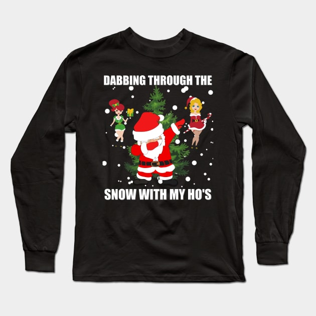 Dabbing Through The Snow With My Ho's, Dabbing Santa, Christmas, Merry Christmas, Believe The Dab Is Real, Happy Holiday, Adult Humor, Long Sleeve T-Shirt by DESIGN SPOTLIGHT